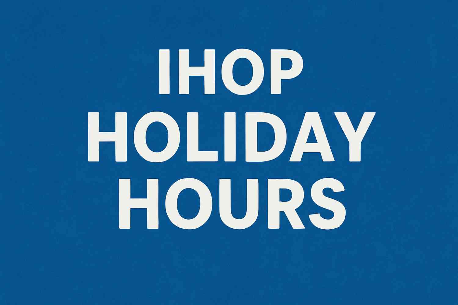 Ihop Holiday Hours.jpg